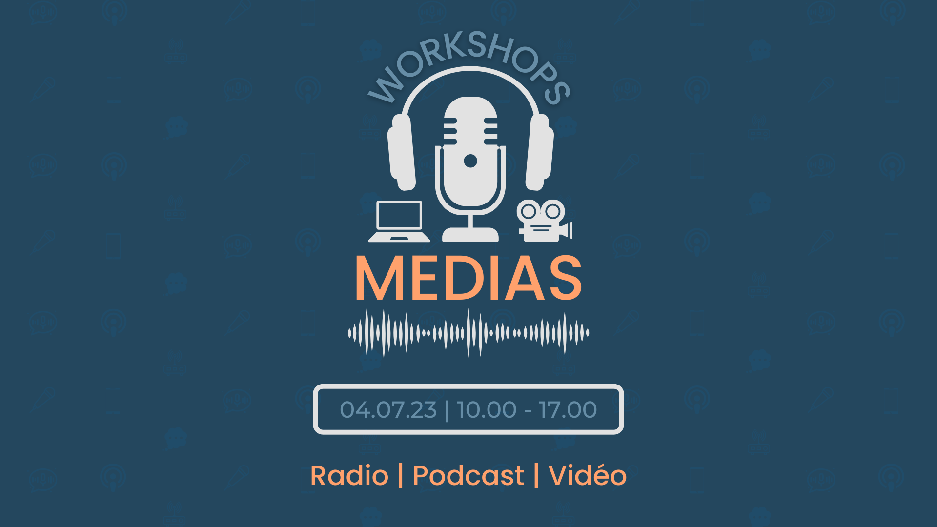 4 juillet – Workshops Média : radio / podcast / vidéo